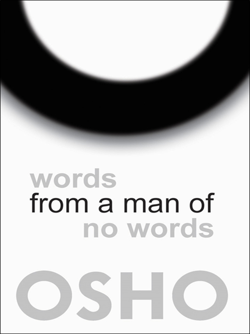 Title details for Words from a Man of No Words by Osho - Available